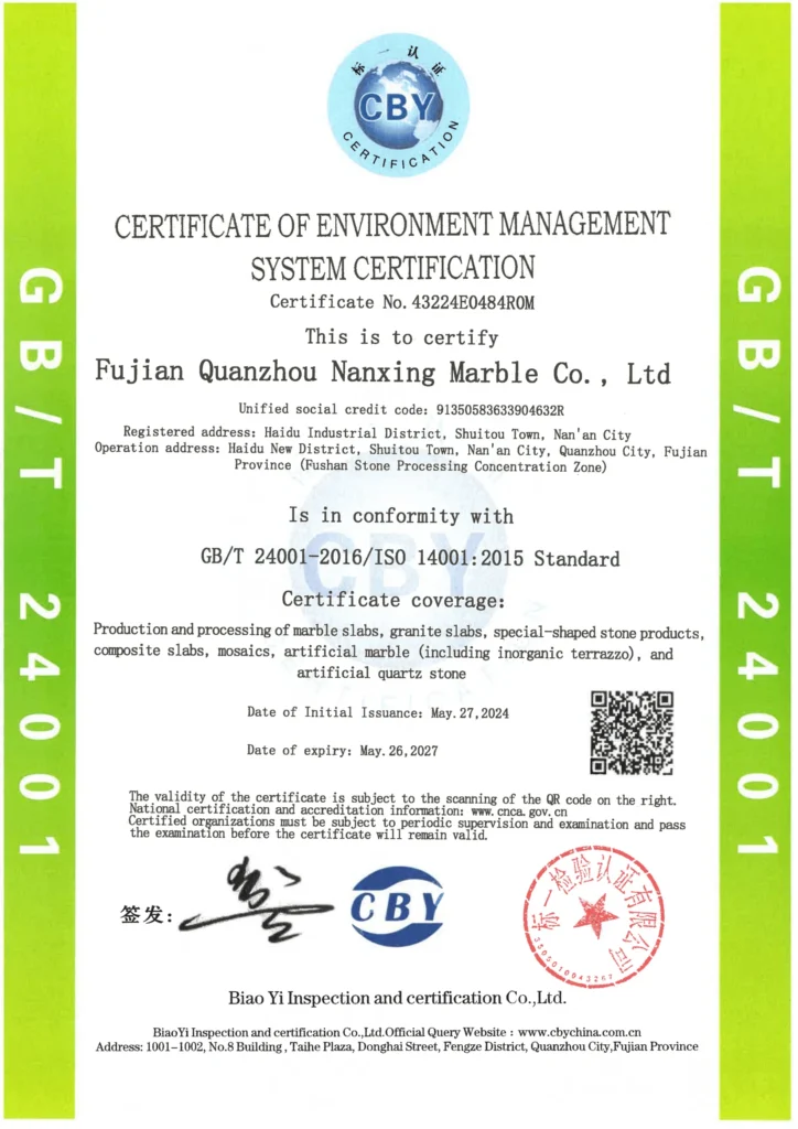ISO 14001:2015 Environmental Management System Certification for Fujian Quanzhou Nanxing Marble Co., Ltd., a subsidiary of Dongxing Group, demonstrating our commitment to sustainable stone production.